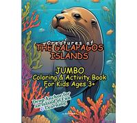 Creatures of the Galapagos Islands - Jumbo Color & Activity Book for Kids Ages 3+: Drop Anchor for an Island of Fun & Learning