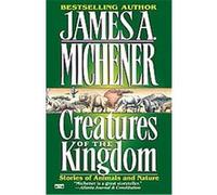 Creatures of the Kingdom James A. Michener (Auteur)