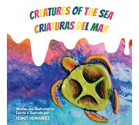 Creatures of the Sea / Criaturas del Mar: Un libro ilustrado bilingüe sobre la vida marina