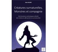 Créatures surnaturelles, Monstres et compagnie Blond Alain (Auteur)