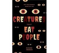 Creatures That Eat People by Richard Freeman Richard Freeman (Auteur)