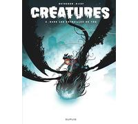 Créatures - Tome 3 - Dans les entrailles de Yog