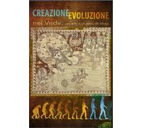 Creazione e Evoluzione nei Veda: un altro punto di vista