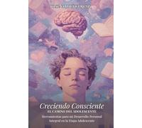 Creciendo Consciente: El Camino del Adolescente