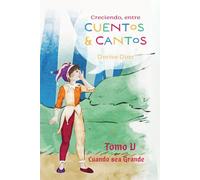 Creciendo Entre Cuentos y Cantos: "Cuando sea Grande"