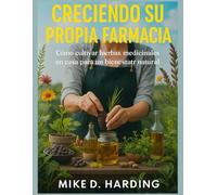 CRECIENDO SU PROPIA FARMACIA: Cómo cultivar hierbas medicinales en casa para un bienestar natural