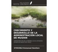 CRECIMIENTO Y DESARROLLO DE LA ADMINISTRACIÓN LOCAL DE MUSHIN: ADMINISTRACIÓN DEL GOBIERNO LOCAL DE MUSHIN, ESTADO DE LAGOS (1976-2003)