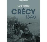 David Fiasson – Crécy 1346 : La Bataille des Cinq Rois – Broché