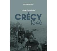 Crécy 1346 - La Bataille Des Cinq Rois