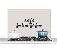 Credence Citations - Plaisir - Proverbes - Manger pour se nourrir, pas pour s'amuser Fond de hotte 100x65 cm Credence aluminium Plaque inox de cuisine