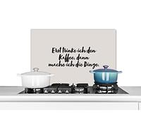 Credence Citations - Proverbes - Erst trinke ich den Kaffee, dann mache ich die Dinge Fond de hotte 70x50 cm Credence aluminium Plaque inox de cuisine