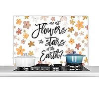 Credence Citations - Proverbes - Les fleurs ne sont-elles pas les étoiles de la terre ? Fond de hotte 100x65 cm Credence aluminium Plaque inox de cuisine