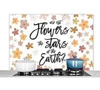 Credence Citations - Proverbes - Les fleurs ne sont-elles pas les étoiles de la terre ? Fond de hotte 120x80 cm Credence aluminium Plaque inox de cuisine