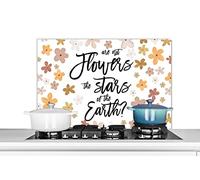 Credence Citations - Proverbes - Les fleurs ne sont-elles pas les étoiles de la terre ? Fond de hotte 80x55 cm Credence aluminium Plaque inox de cuisine
