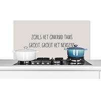 Credence Comme la mauvaise herbe pousse chez soi, elle ne pousse nulle part - Jardinage - Citations - Texte Fond de hotte 100x50 cm Credence aluminium Plaque inox de cuisine