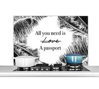 Credence Proverbes - Citations - Tout ce dont tu as besoin est un passeport - Amour Fond de hotte 100x65 cm Credence aluminium Plaque inox de cuisine