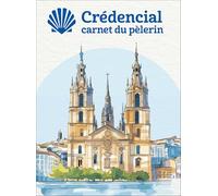 Crédencial - Carnet du pèlerin de Compostelle: Carnet du pèlerin de Compostelle