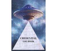 Credential Log Book: Website, Username & Password, UFO & Alien Lovers, Space Enthusiasts, and More | 6x9 inches, 100 pages | Write, Save & Login... ... for Birthdays, Holidays, Work & Play Times