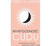 Crédibilité d'un miracle - A. Larmer Robert (Buch auf Polnisch)