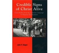 Credible Signs of Christ Alive by John P. Hogan John P. Hogan (Auteur)