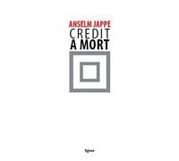 Crédit à mort: La décomposition du capitalisme et ses critiques