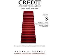 Credit And The Two Sources From Which It Springs - Volume Iii