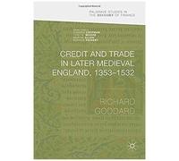 Credit And Trade In Later Medieval England, 1353-1532