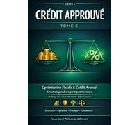 CRÉDIT APPROUVÉ: Optimisation Fiscale & Crédit Avancé Holding · SCI · Démembrement · Déficit Foncier · Family Office