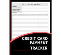 Credit Card Payment Tracker Log Book (8.5 x 11 Inches): Logbook for Tracking Balances, Due Dates, and Monthly Payments
