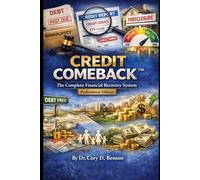 CREDIT COMEBACK™: The Complete Financial Recovery System, Professional Edition