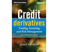 Credit Derivatives: Trading, Investing, and Risk Management