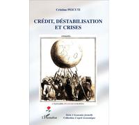 Crédit, déstabilisation et crises - Cristina Peicuti - L'harmattan - broché - Etude