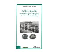 Crédit et discrédit de la Banque d'Algérie – Seconde moitié du XIXe siècle – L'Harmattan