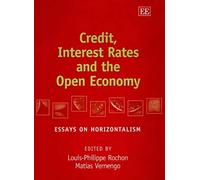 Credit, Interest Rates and the Open Economy