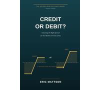 Credit or Debit?: Choosing the Right Spread for the Market in Front of You - A Defined-Risk Decision Framework
