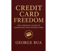 Credit Repair Mastery: The Complete Guide to Fixing Your Credit Score, Removing Negative Items, and Building Excellent Credit: Credit Repair Mastery: ... Negative Items, and Building Excellent Credit