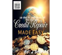 Credit Repair Simplified: Credit Repair Made Easy