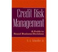 Credit Risk Management: A Guide to Sound Business Decisions Schaeffer, Schaeffer, H. A. , Jr., Schaeffer, Hal A. (Auteur)