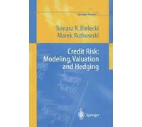 Credit Risk: Modeling, Valuation and Hedging