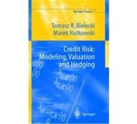 Credit Risk : Modeling, Valuation And Hedging