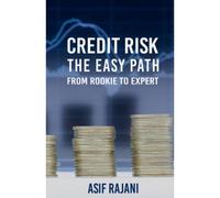Credit Risk: The Easy Path. From Rookie To Expert.