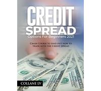 Credit Spread Options For Beginners 2021