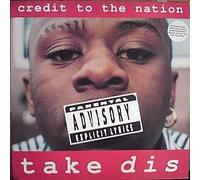Credit to the Nation - Take Dis [Vinyl LP]