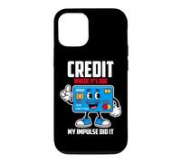 Credit Where IT S Due My Impulse DID IT Coque pour iPhone 12/12 Pro