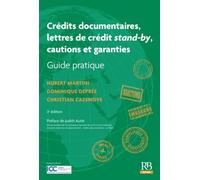Crédits documentaires, lettres de crédit stand-by, cautions et garanties.: Guide pratique. Préface de Judith Autié
