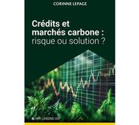 Crédits et marchés carbone : risque ou solution ? Corinne Lepage (Auteur)