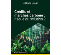 Crédits et marchés carbone : risque ou solution ? - Corinne Lepage - Liaisons - broché - Etude