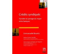 Crédits syndiqués Transfert et partage du risque entre banques - Emmanuelle Bouretz - Revue Banque - broché - Etude