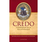 Credo Compendium de la Foi catholique - Athanasius Schneider - Contretemps - broché - Essai