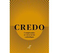 Credo Comprendre et vivre la foi catholique - Collectif - Cerf - broché - Essai